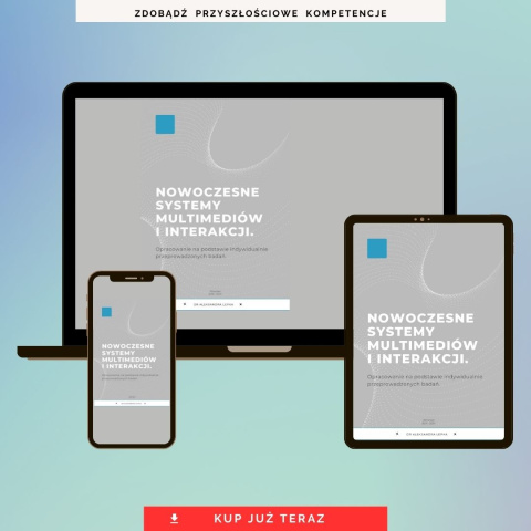 e-book NOWOCZESNE SYSTEMY MULTIMEDIÓW I INTERAKCJI e-book NOWOCZESNE SYSTEMY MULTIMEDIÓW I INTERAKCJI